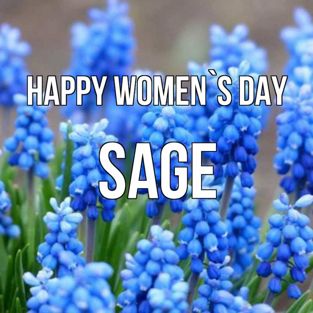 Greetings card с именем, Sage happy women`s day Поздравительная открытка для женщин с цветами на праздничную дату Greetings with text for free download 